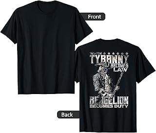 When Tyranny Becomes Law Rebellion Becomes Duty (on back) T-Shirt
