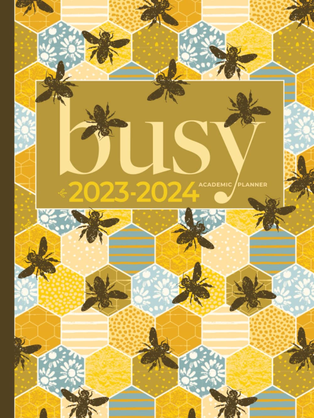 Academic Planner 2023-2024 Large | Busy Bumble Bee Hive Hardcover: July - June | Weekly & Monthly | US Federal Holidays and Moon Phases
