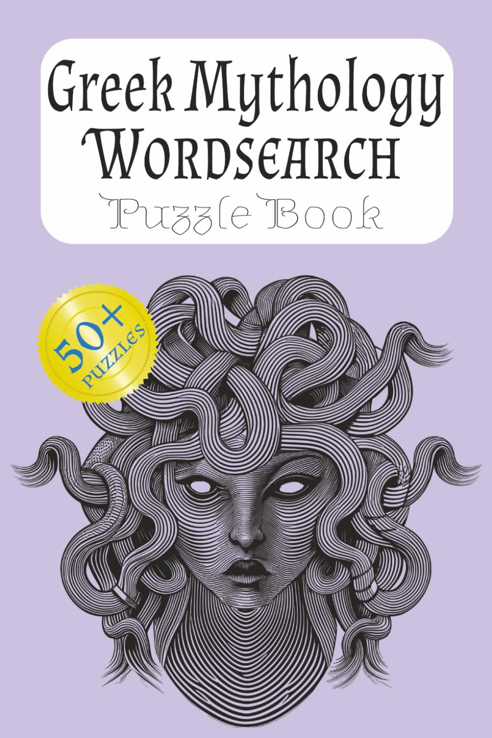 Greek Mythology Wordsearch: Greek Mythology Wordsearch | Puzzle Book | Adult Puzzle Book | Wordsearch Puzzles | 50+ Puzzles | 6x9 inches