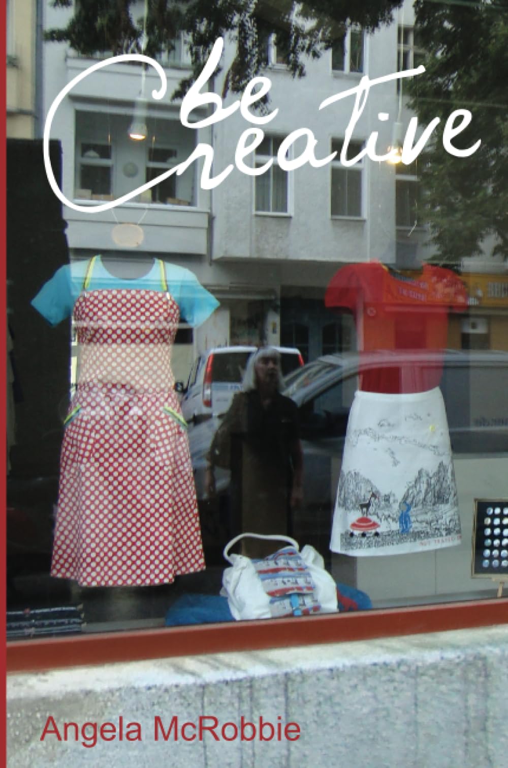 Be Creative : Making a Living in the New Culture Industries
