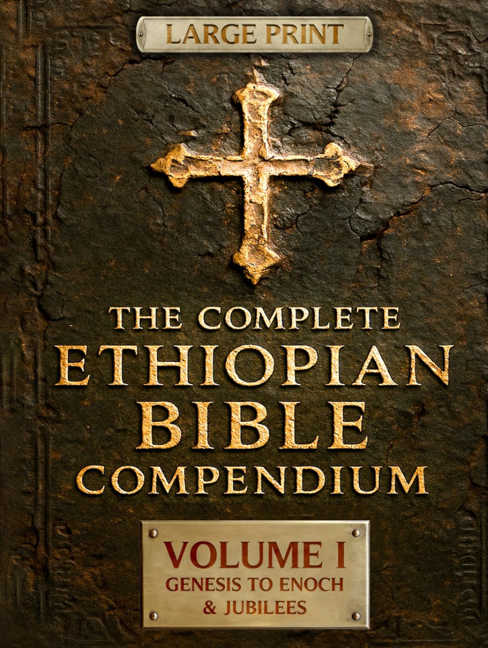 THE COMPLETE ETHIOPIAN BIBLE COMPENDIUM in English 88 Books |LARGE PRINT Series|: Volume I — Genesis to Enoch & Jubilees — The First Sacred Apocrypha ... LARGE PRINT Series — Complete 4-Volume Set)
