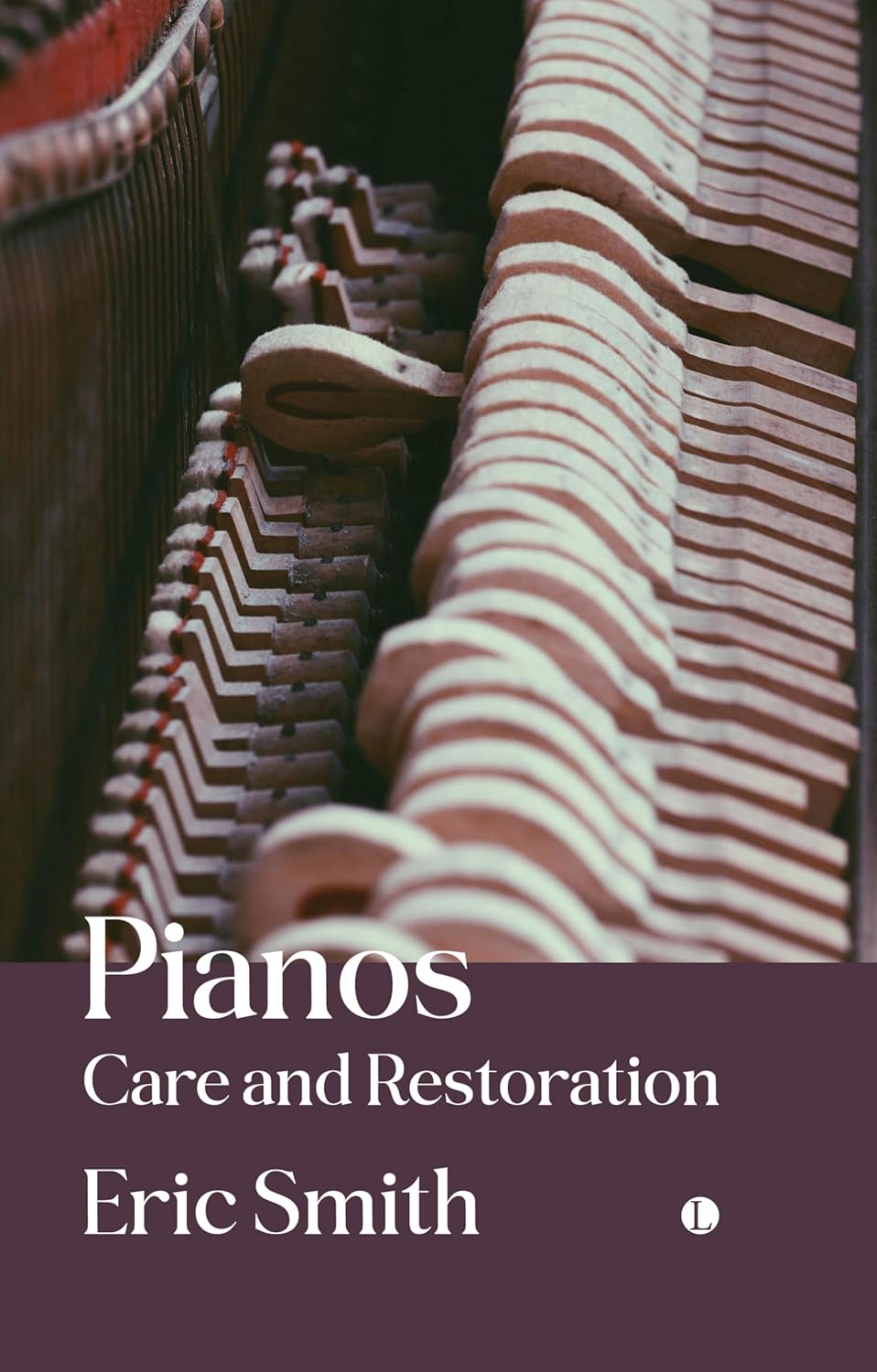 Pianos: Care and Restoration