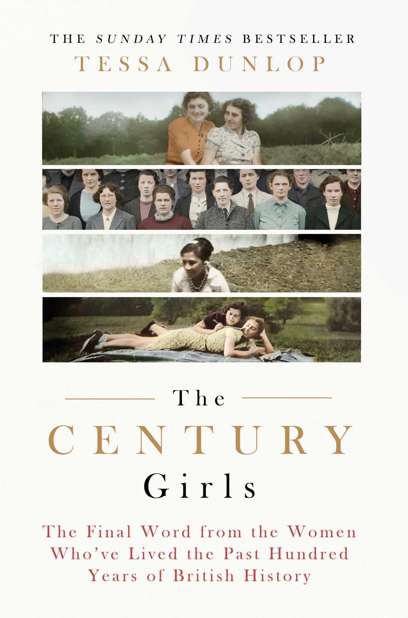 The Century Girls: The Final Word from the Women Who've Lived the Past Hundred Years of British History Hardcover – 22 Feb. 2018