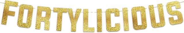 Fortylicious Gold Glitter Banner - Happy 40th Birthday Party Banner - 40th Wedding Anniversary Decorations - Milestone Birthday Party Decorations