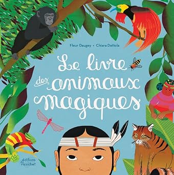 LE LIVRE DES ANIMAUX MAGIQUES (Albums)