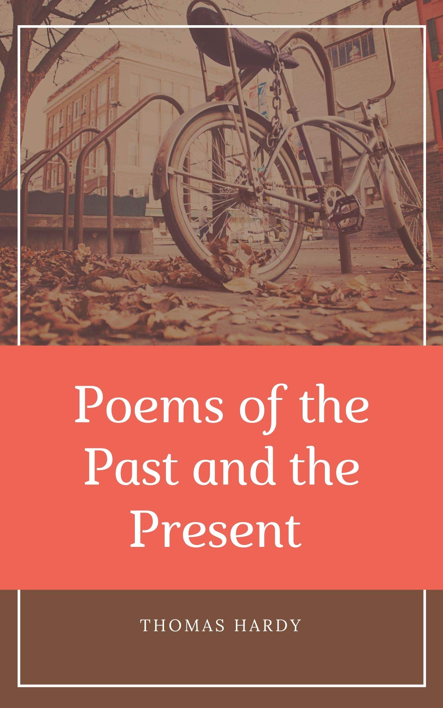 Thomas Hardy : Poems of the Past and the Present