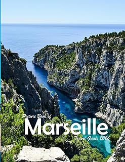 Marseille, France: A Visual Journey Through Stunning Landmarks, Travel and Nature lovers.