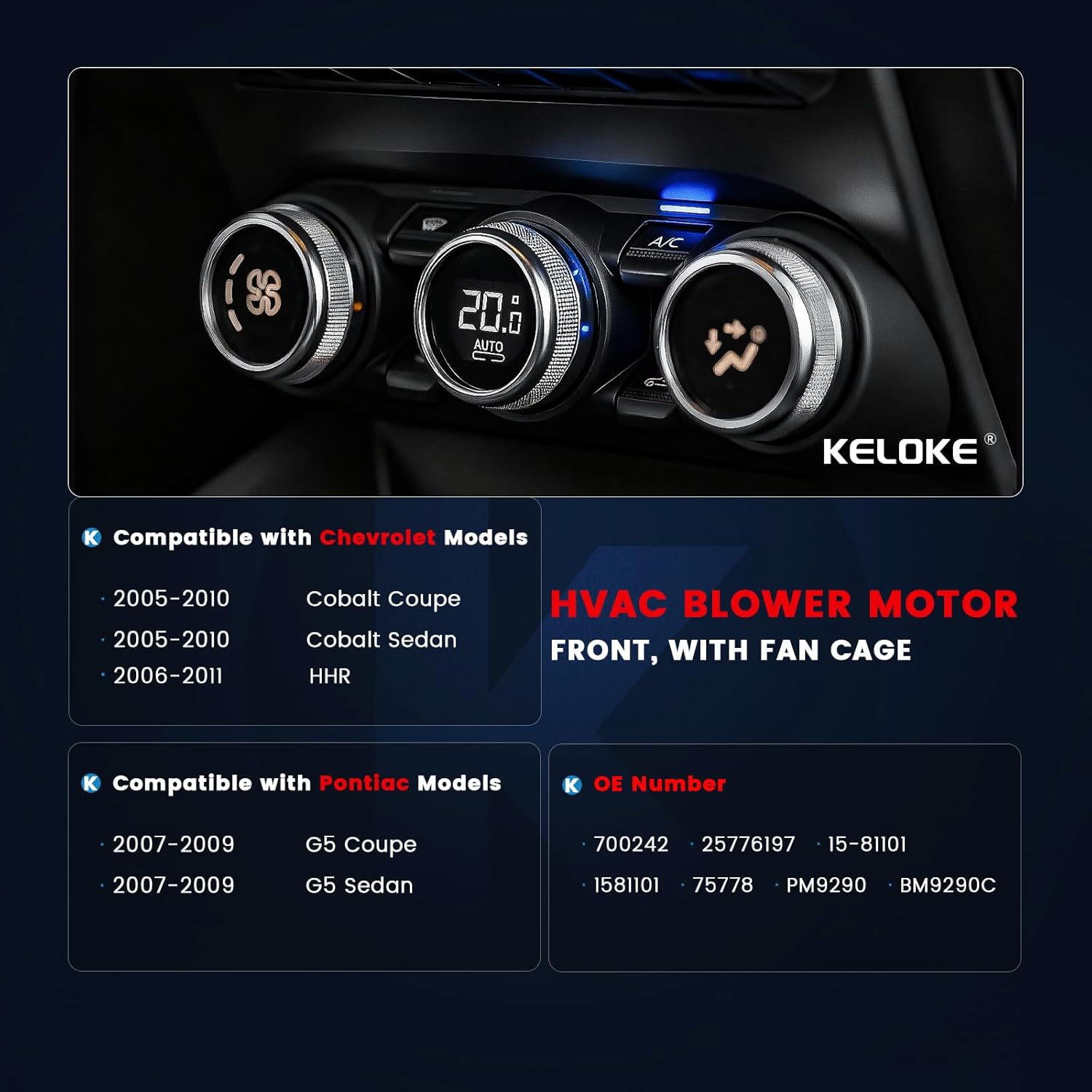 KELOKE Front Blower Motor AC Fan Compatible with Chevrolet Cobalt Coupe/Sedan 2005-2010, HHR 2006-2011 & Pontiac G5 2007-2009, Replace# 700242 25776197