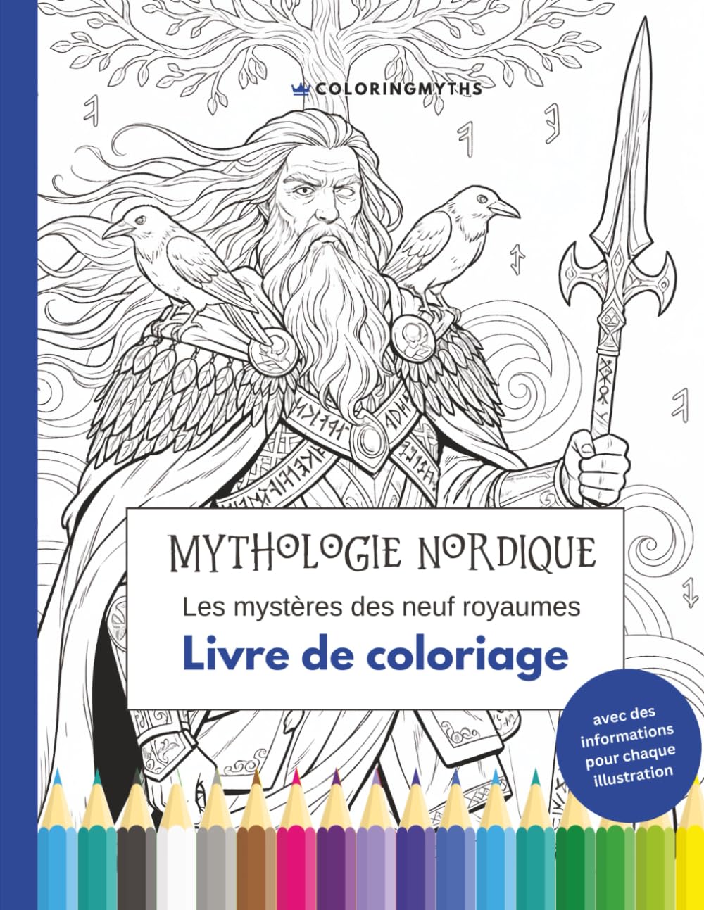 Mythologie nordique – Les mystères des neuf royaumes: Livre de coloriage avec informations explicatives (Livres de coloriage mythologiques)