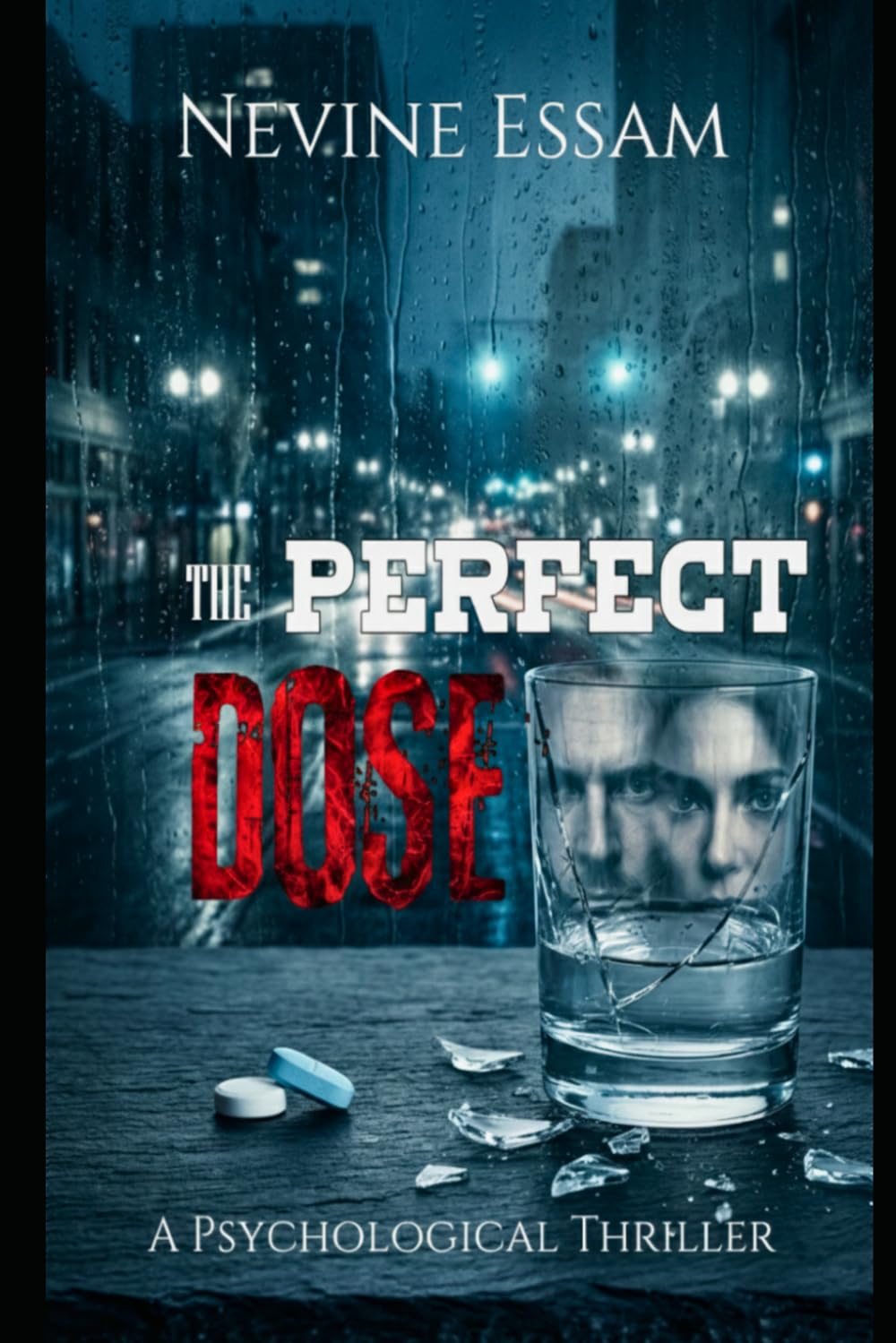 The Perfect Dose: A Psychological Thriller