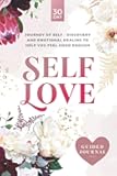Self-Love Guided Journal: A 30-day journey of self-discovery and emotional healing to help you feel good enough.