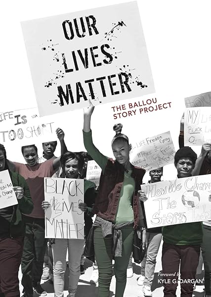 Our Lives Matter: The Ballou Story Project (Volume 2)