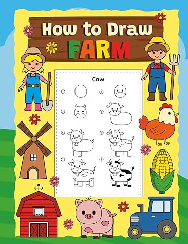 How to Draw Farm: A Beginner's Guide for Kids with Easy and Simple Step-by-Step Instructions for Drawing Cute Animals and Vehicles - Perfect for Country Fans and Little Farmers