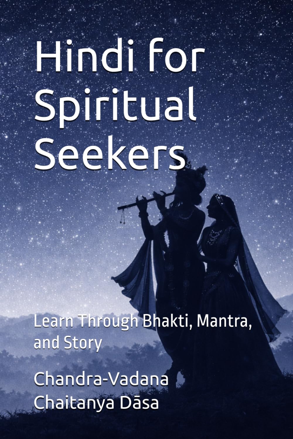 Hindi for Spiritual Seekers: Learn Through Bhakti, Mantra, and Story