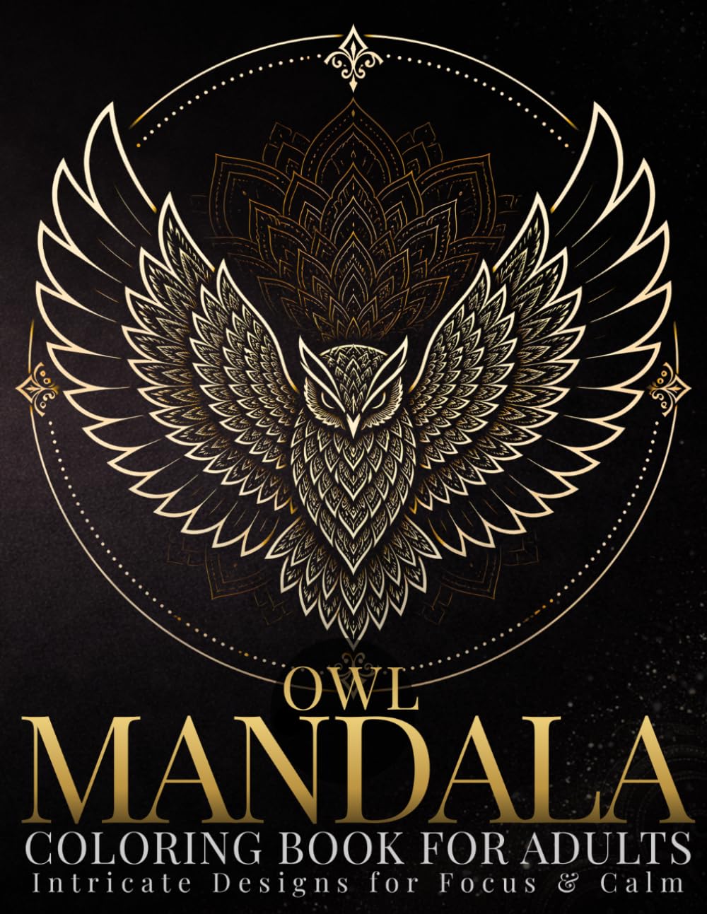 Owl Mandala Coloring Book for Adults: Intricate Designs for Focus & Calm (StillHaven Animal Mandalas Collection)