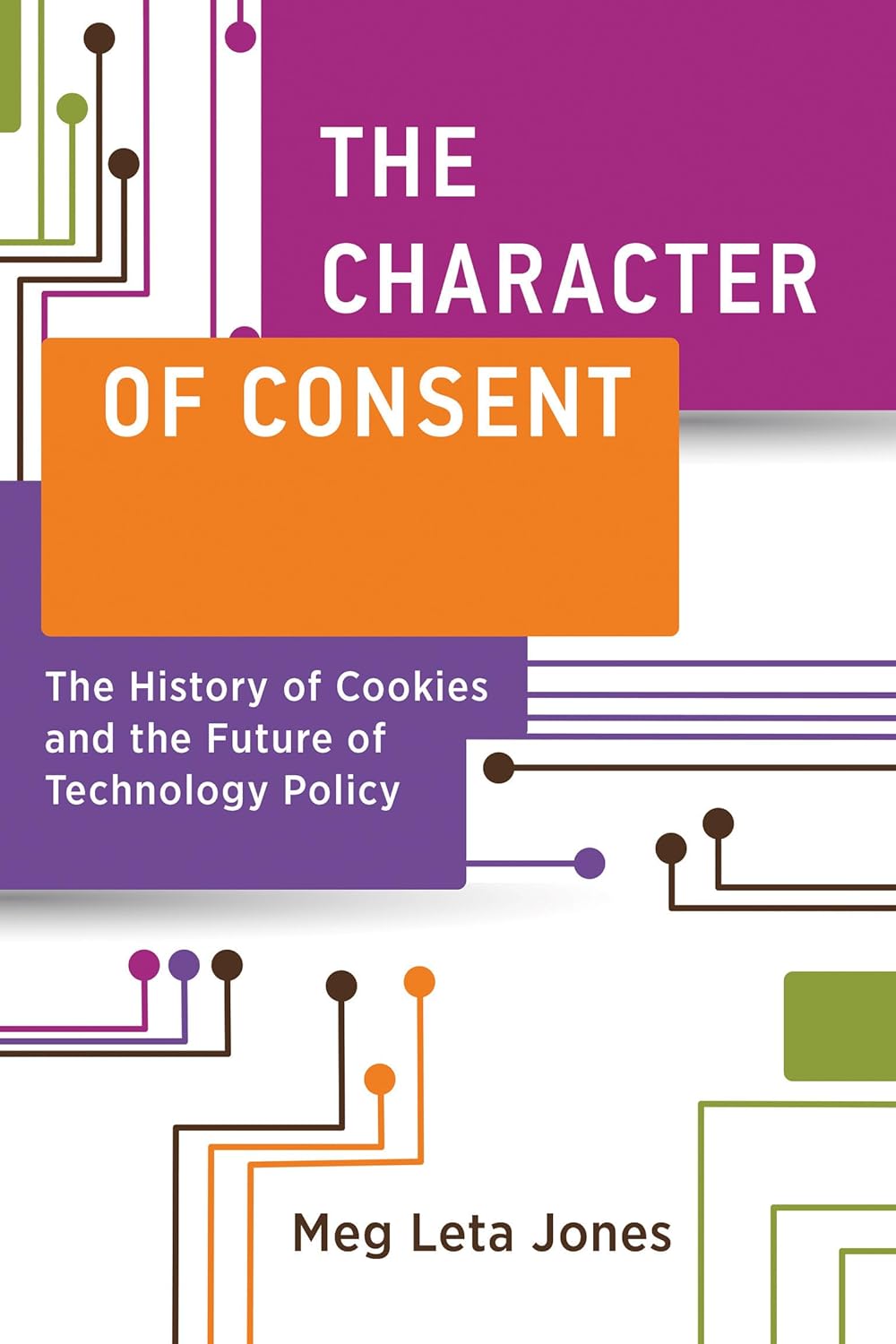 The Character of Consent: The History of Cookies and the Future of Technology Policy (Information Policy)      Paperback – June 18, 2024