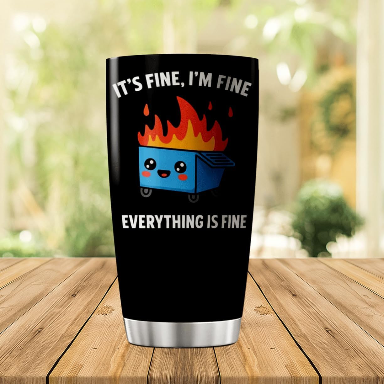 Funny It'S Fine I'M Everything Is Dumpster Fire Design Stainless Steel 20 Oz Tumbler For Workers Students Coffee Lovers Tea Bottle Heat Hot Travel Cool Mug image 3