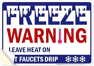 Freeze Warning Leave Heat On Let Faucets Drip With Graphic Sign, 10x7 Inches, 4 Mil Vinyl Decal Stickers Weather Resistant, Made in USA by My Sign Center