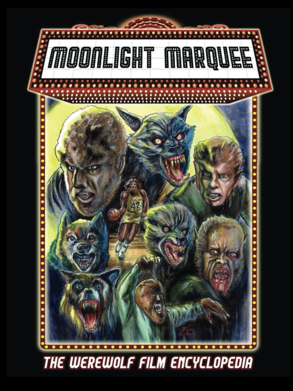 Moonlight Marquee: The Werewolf Film Encyclopedia      Hardcover – July 5, 2023