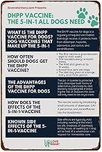 Dhpp Vaccine: The 5-In-1 All Dogs Need Metal Aluminum Signs Retro Wall Decor 8X12 Inch for Living Room Kitchen Farm Bedroom Bathroom Decoration Posters