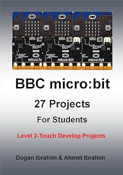 BBC micro:bit 27 Projects For Students Level 2 - Touch Develop Projects