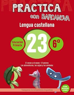 Practica con Barcanova: Lengua Castellana 23: Ortografia 6º. 23