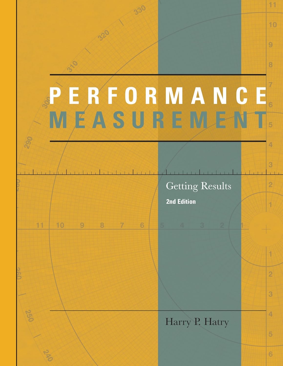 Performance Measurement: Getting Results (Urban Institute Press)
