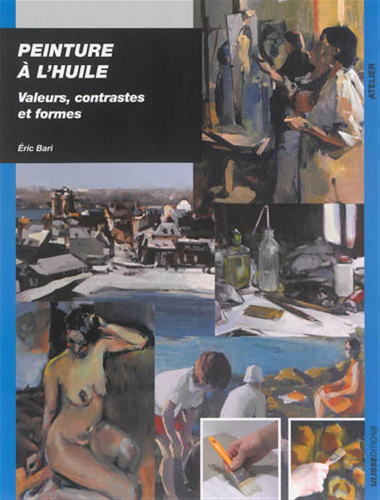 Peinture à l'huile: Valeurs, contrastes et formes
