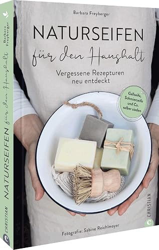 DIY – Naturseifen für den Haushalt: Gallseife, Schmierseife &amp; Co. selbst sieden