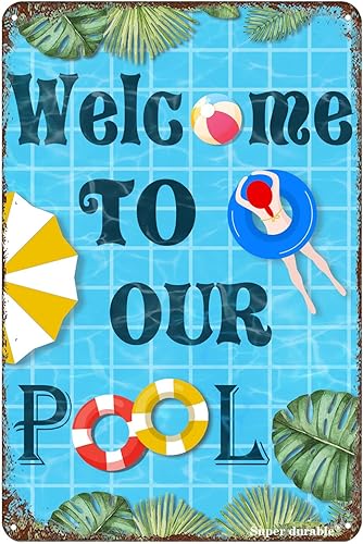 Super durable Letrero de metal vintage con texto en inglés "Welcome to Our Pool" para el hogar, bar, piscina, cocina, pub, pared, cubierta, 12 x 8