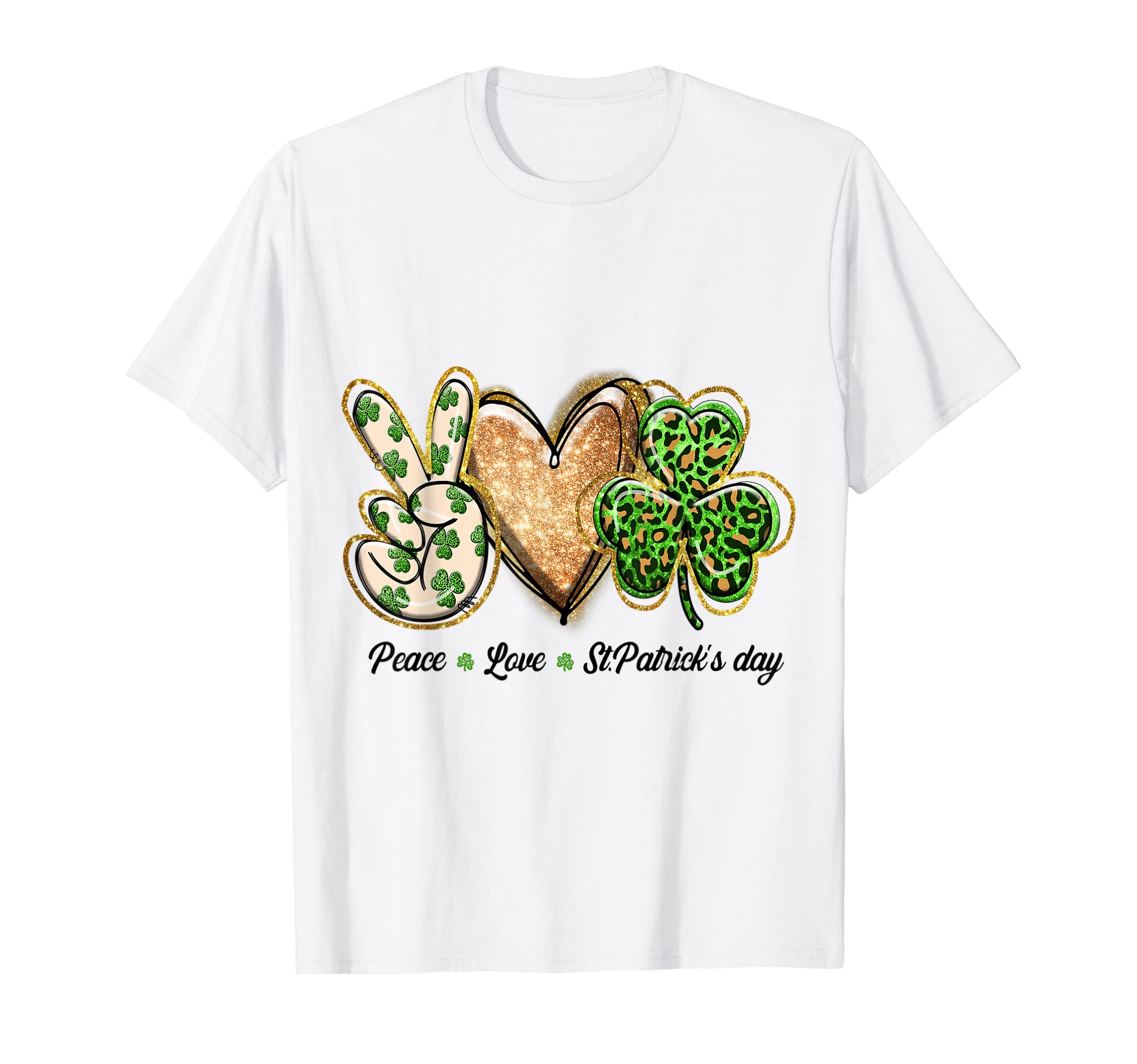 St. Patrick‘s Day, Shamrock Peace and Love, St. Paddy‘s day T-Shirt