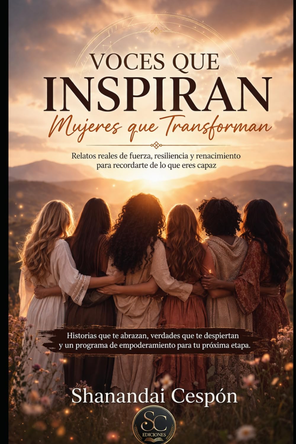 Voces que inspiran, mujeres que transforman: Historias de superación, amor propio y renacimiento personal (Despertar y Transformación Interior)