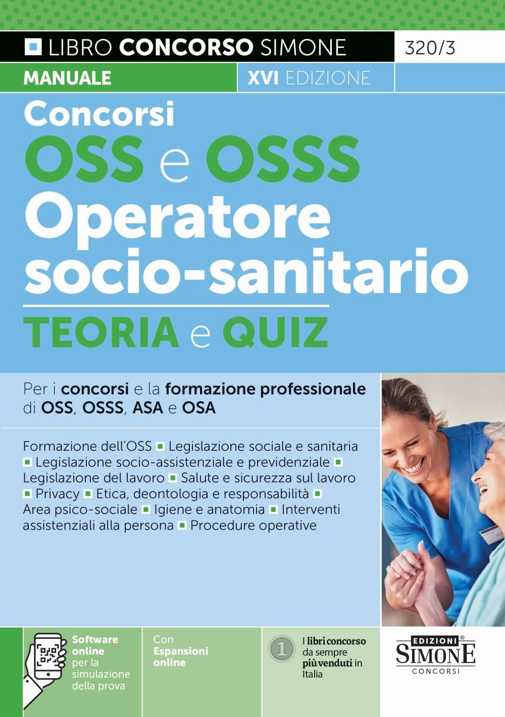 Concorsi OSS e OSSS Operatore Socio-Sanitario - Teoria e Quiz - Per i concorsi e la formazione professionale di OSS, OSSS, ASA e OSA