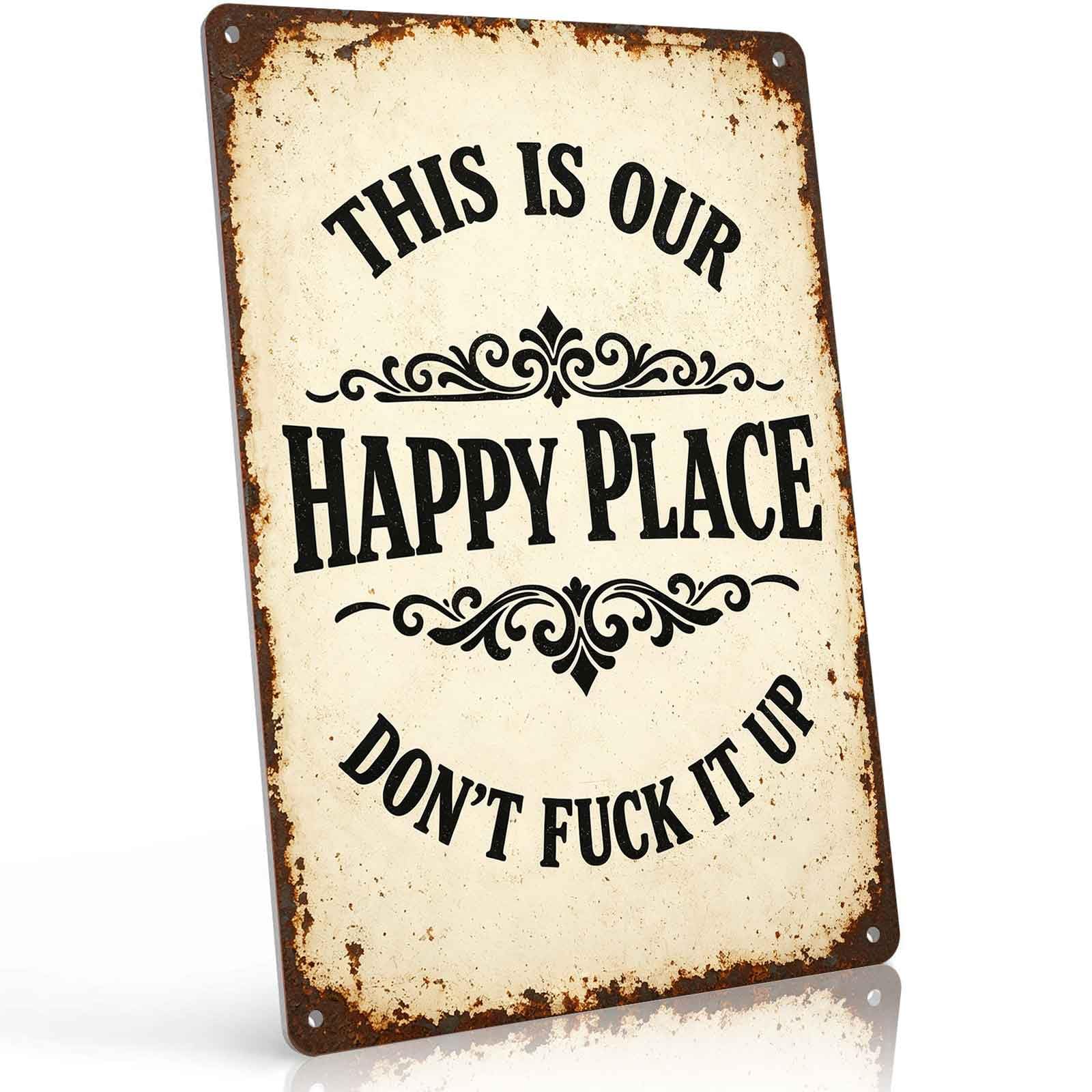 This Is Our Happy Place Don't Fuck It Up Metal Sign, 8x12 Inch Aluminum Wall Art, Funny Rustic Style for Man Cave, Garage, Bedroom