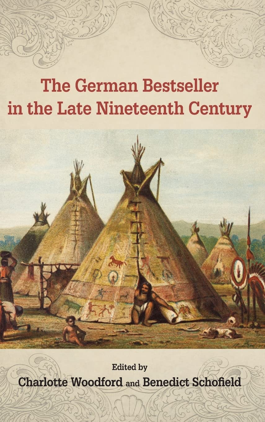 The German Bestseller in the Late Nineteenth Century (Studies in German Literature, Linguistics, and Culture, Band 117)
