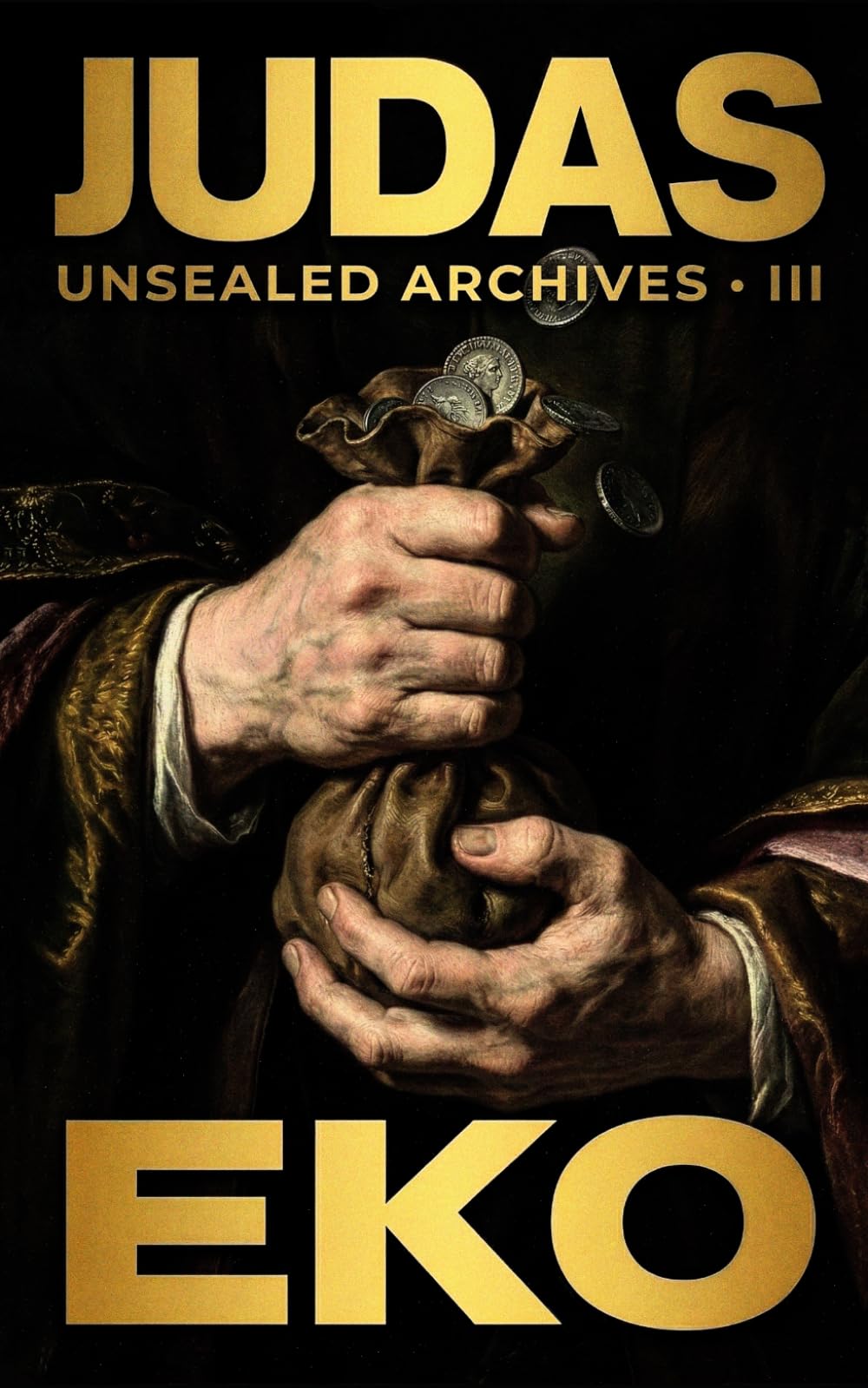 Judas: The Expendable Asset (Unsealed Archives)
