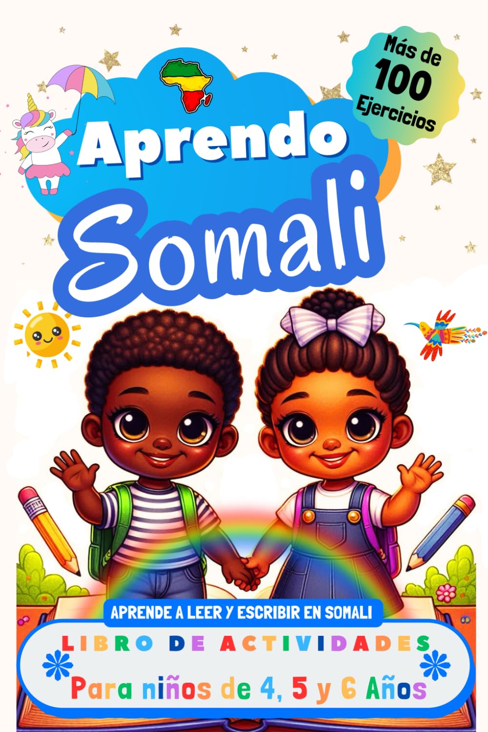 Aprendo Somalí, Libro de Actividades para Niños de 4, 5 y 6 años: Más de 100 ejercicios, Aprende a leer y escribir en Somalí