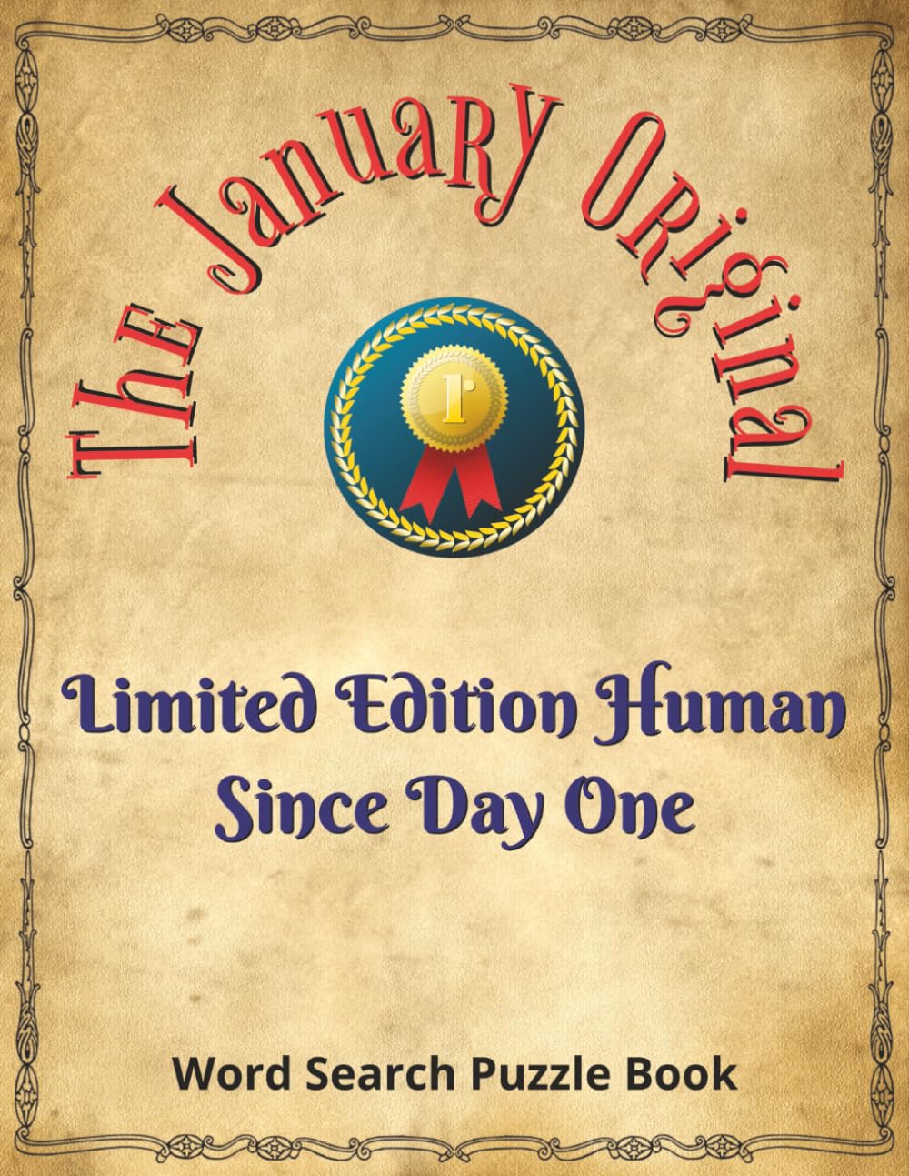 The January Original, Limited Edition Human Since Day One - Word Search Puzzle Book: A Unique Birthday Gift For People Born In January, Featuring ... And New Year Words | Includes a Gift Page