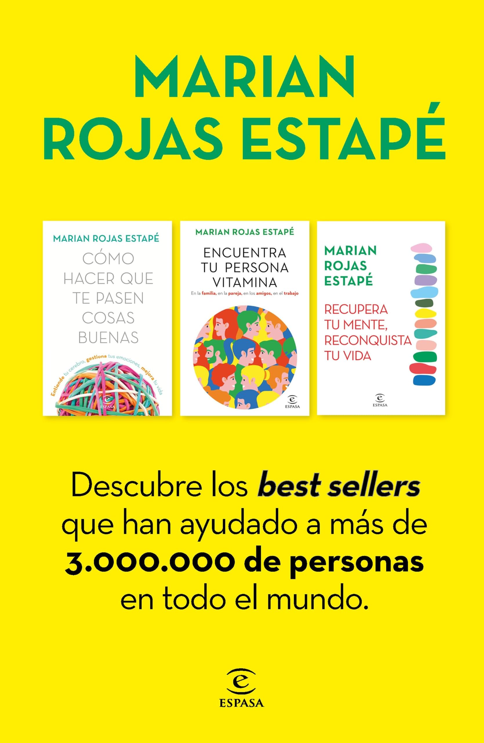 Pack Marian Rojas Estapé: Cómo hacer que te pasen cosas buenas + Encuentra tu persona vitamina + Recupera tu mente, reconquista tu vida (Espasa Crecimiento personal)