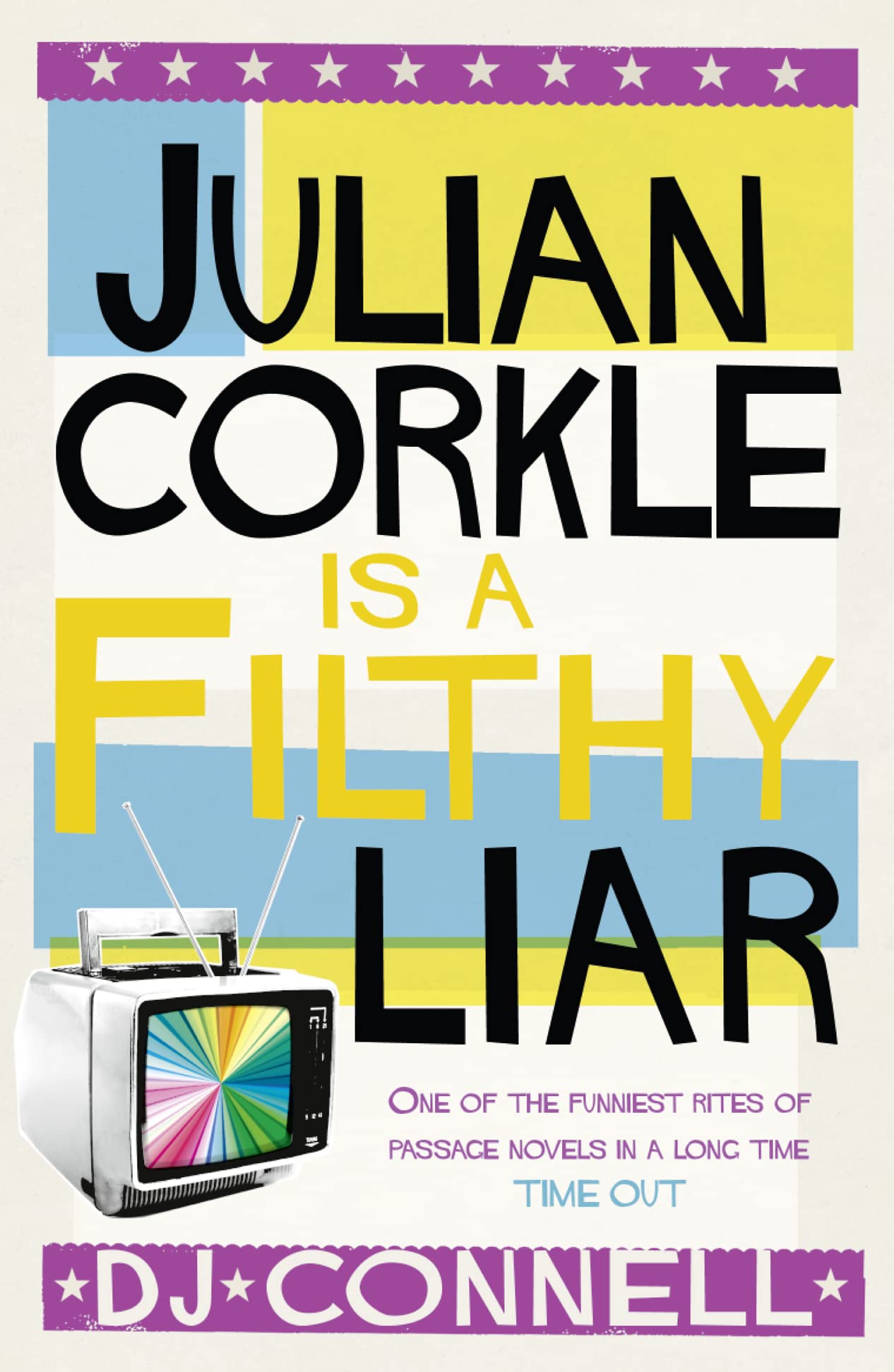 Julian Corkle is a Filthy Liar, Fiction, Paperback, D. J. Connell