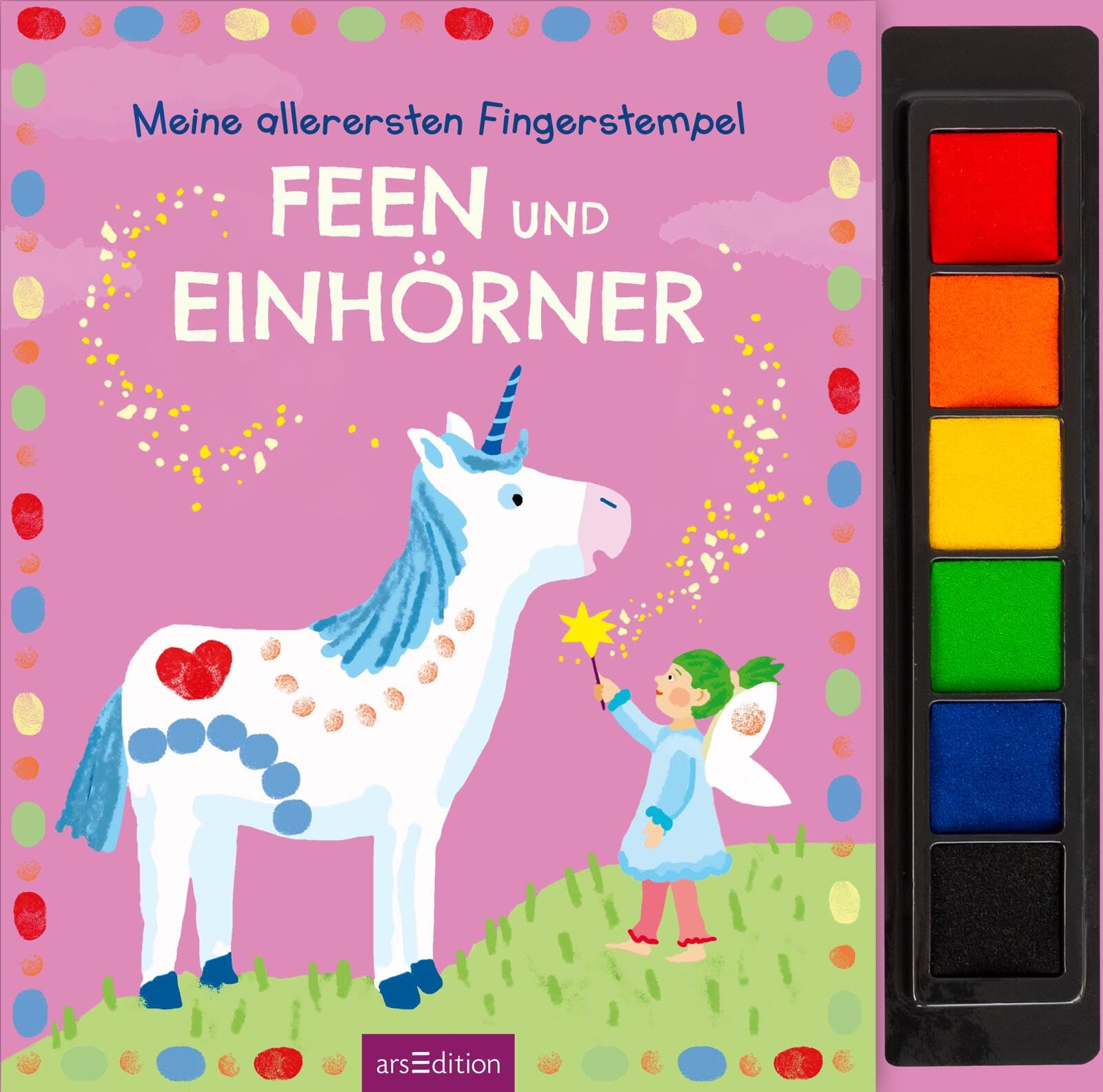 Meine allerersten Fingerstempel Feen und Einhörner: Mit 6 Stempelfarben und bunten Vorlagen | Kreatives Malbuch mit Stempelkissen ab 3 Jahren