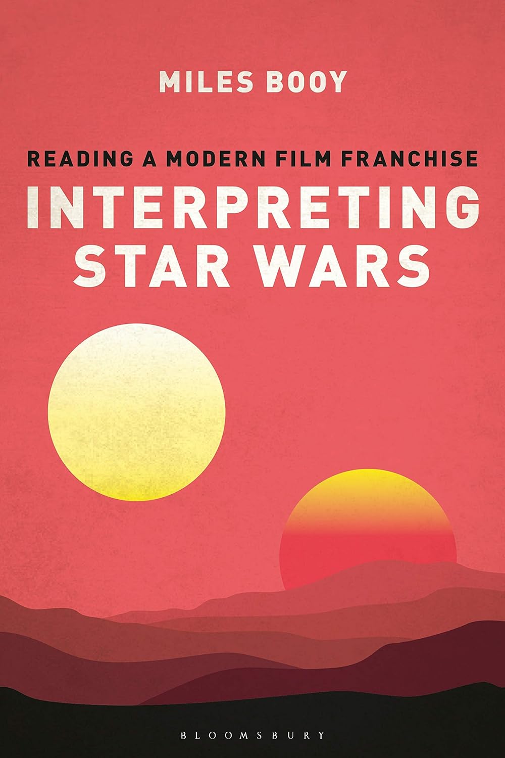 Interpreting Star Wars: Reading a Modern Film Franchise      Kindle Edition