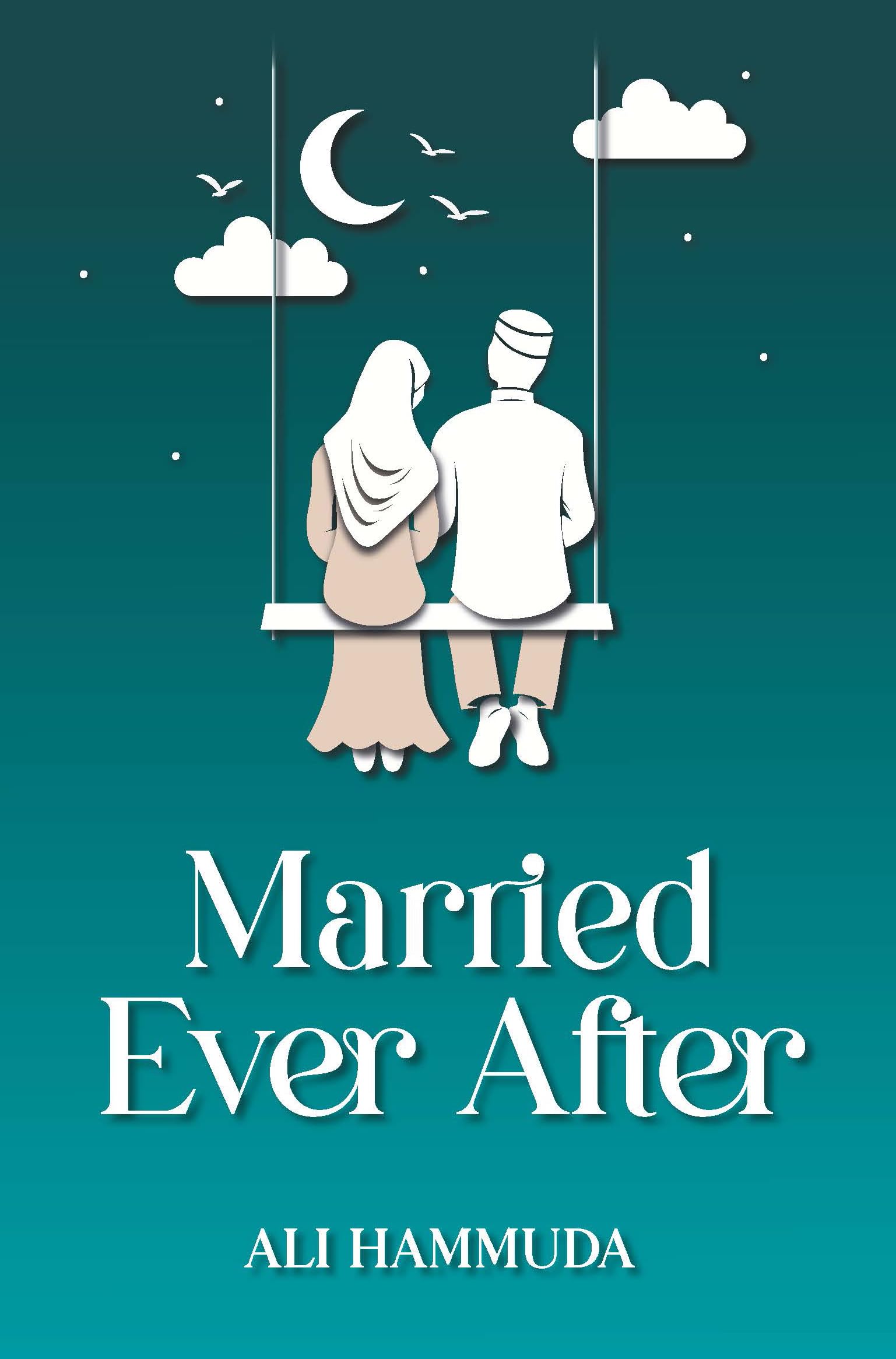 Married Ever After by Ali Hammuda HARDBACK 9781847742742