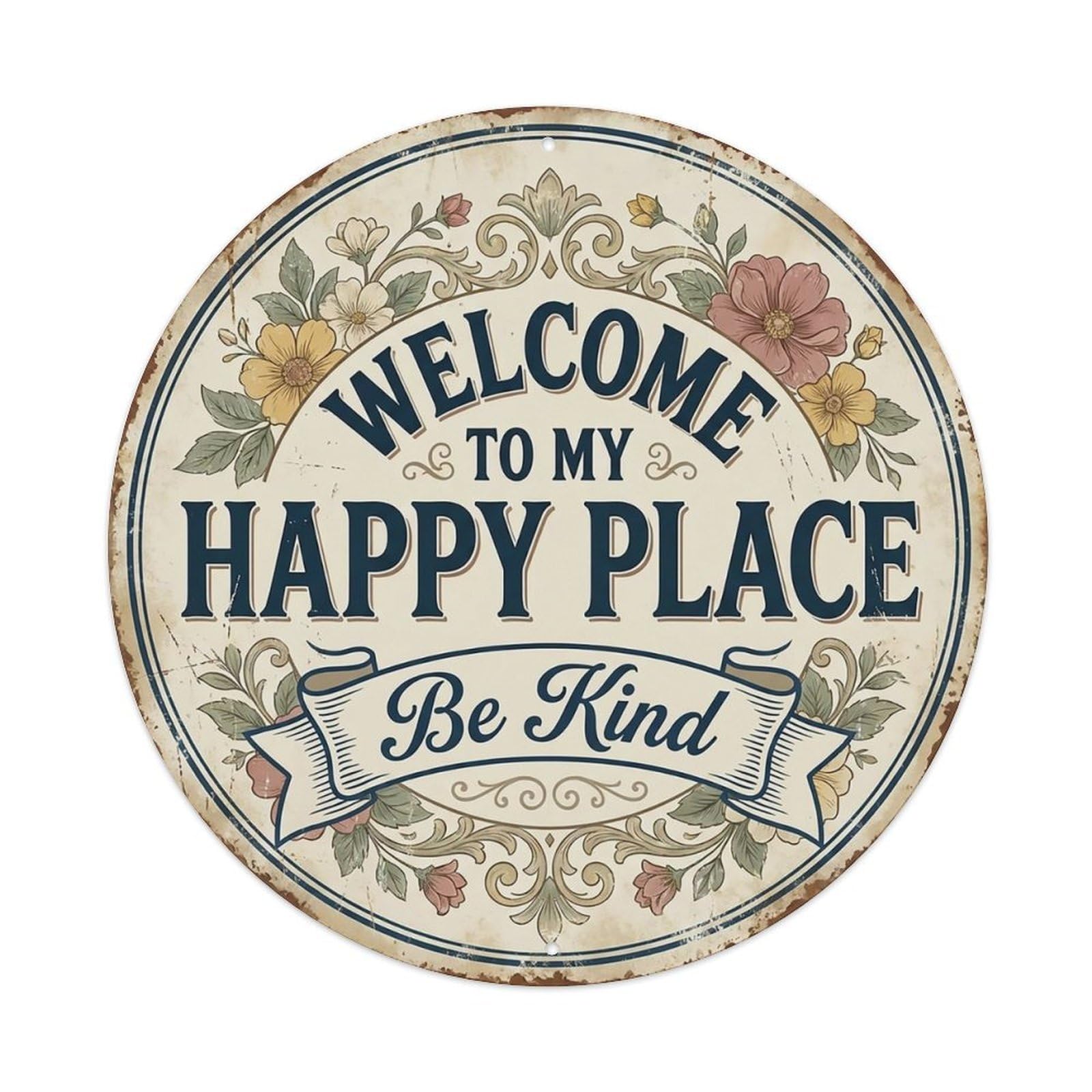 Welcome To My Happy Place Be Kind Vintage Metal Tin Sign
