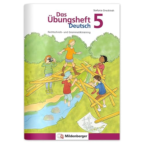 Das Übungsheft Deutsch 5: Rechtschreib- und Grammatiktraining – Lernheft für 5. Klasse Deutsch, Rechtschreibung üben in der Sekundarstufe, inkl. Lösungsheft und Sticker