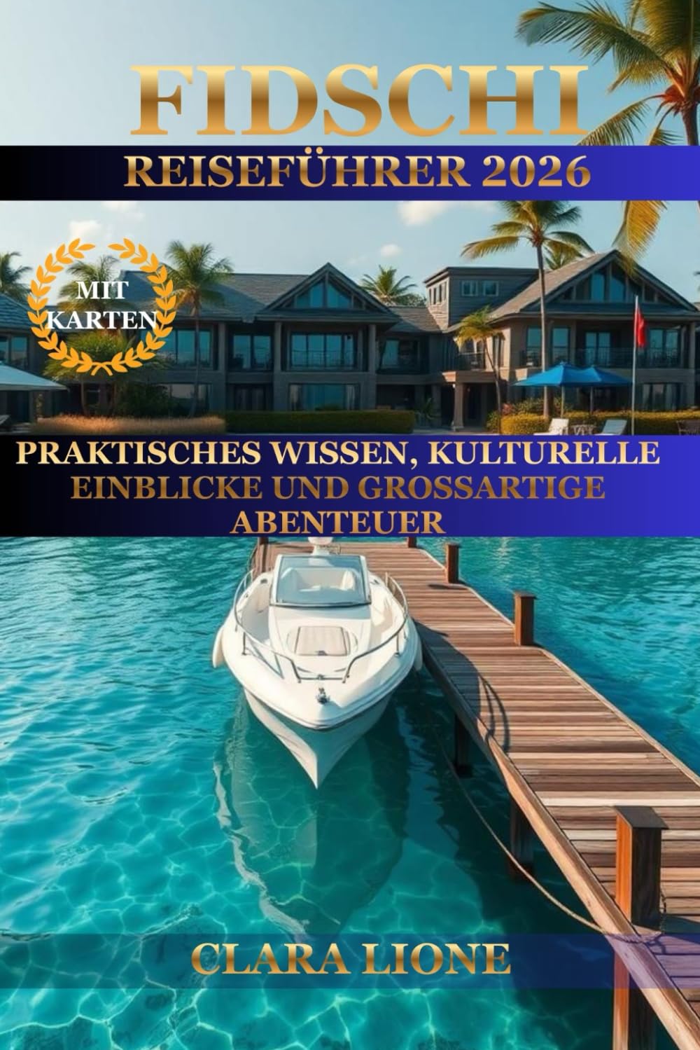 FIDSCHI REISEFÜHRER 2026: PRAKTISCHES WISSEN, KULTURELLE EINBLICKE UND GROSSARTIGE ABENTEUER