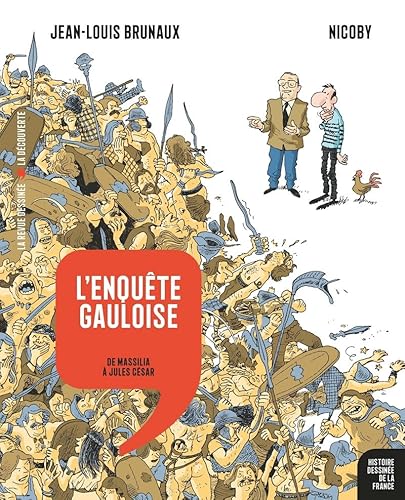 L'enquête gauloise - De Massilia à Jules César