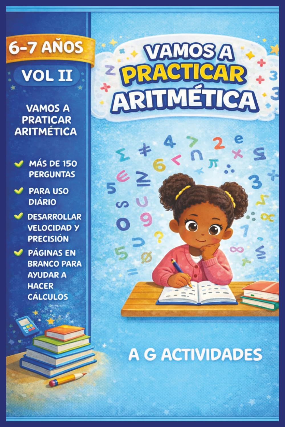 Vamos a Praticar Aritmética: Actividades de Aritmética para Niños de 6 a 7 años Volumen II