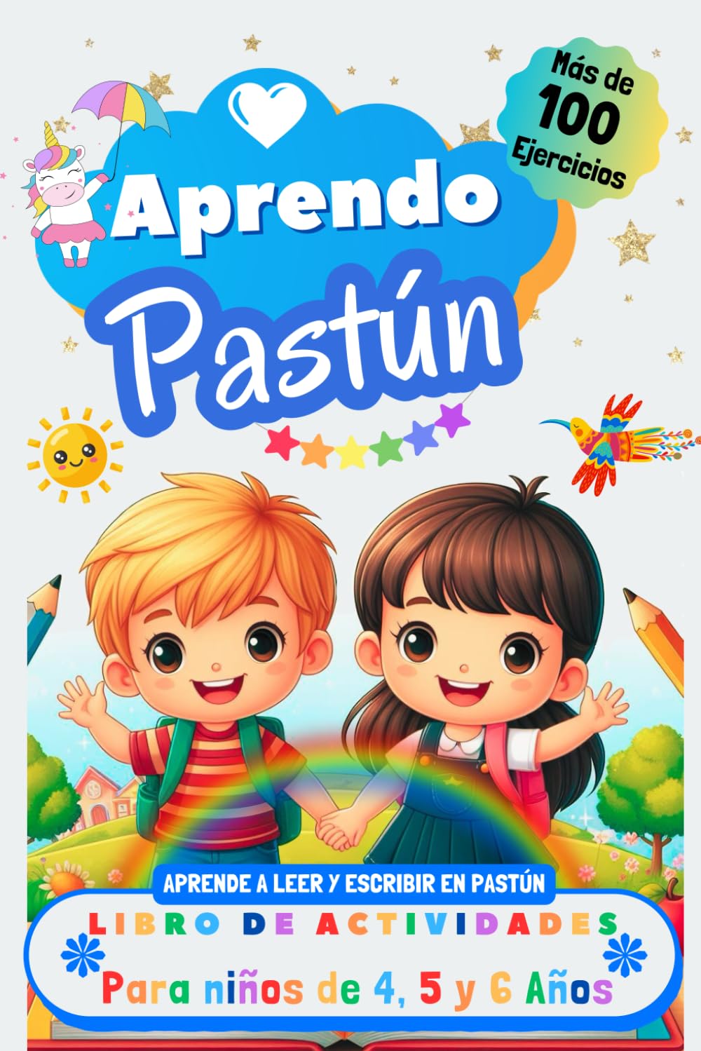 Aprendo Pastún, Libro de Actividades para Niños de 4, 5 y 6 años: Más de 100 ejercicios, Aprende a leer y escribir en Pastún