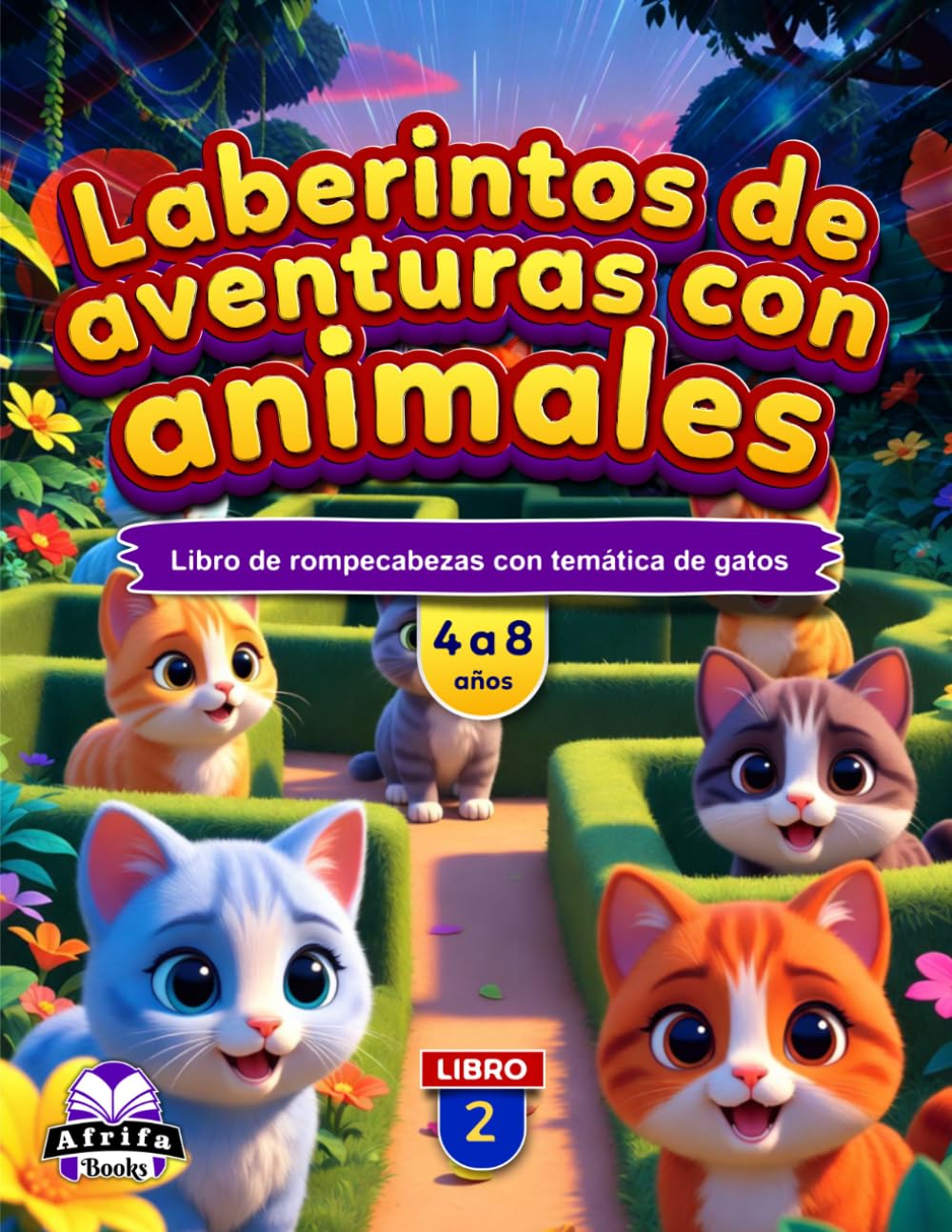 Laberintos de aventuras con animales para niños de 4 a 8 años: Más de 50 adorables laberintos de animales, actividades que estimulan el cerebro y ... Libro de rompecabezas con temática de gatos